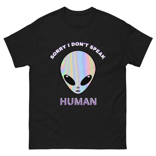 Sorry, I Don't Speake Human T-Shirt