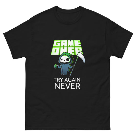 Game Over Try Again Never T-Shirt