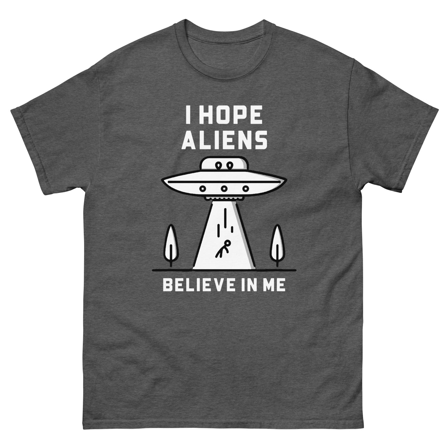 I Hope Aliens T-Shirt