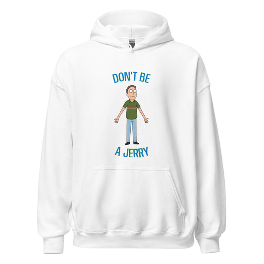 Don't Be a Jerry Unisex Hoodie