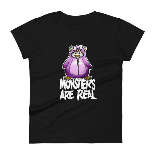 Women's T-shirt Monsters Are Real