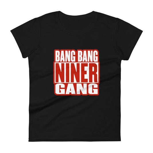 Women's T-shirt Bang Bang Niner Gang