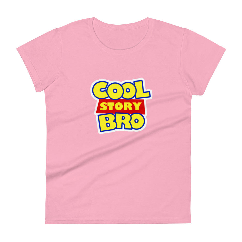 Women's T-shirt Cool Story Bro