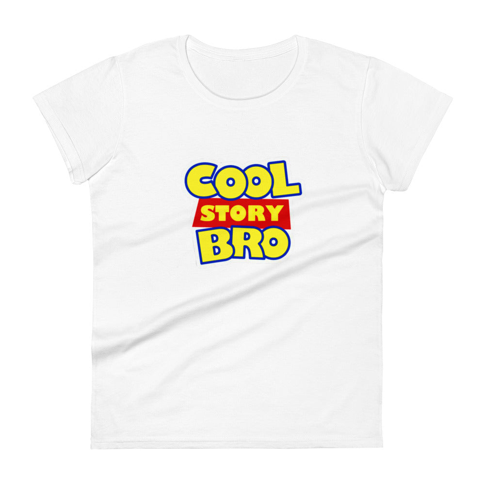 Women's T-shirt Cool Story Bro